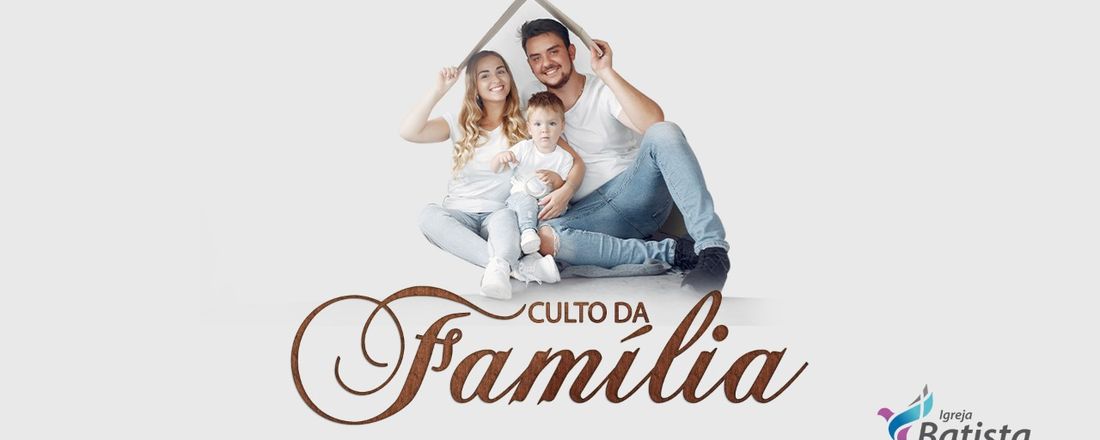 Culto da Família | 23/05/2021