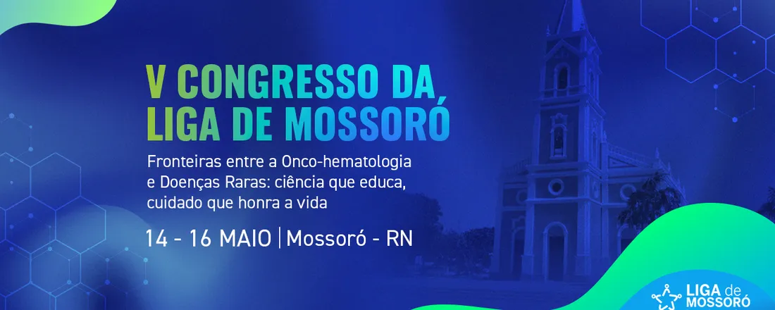 V Congresso Multidisciplinar da Liga de Mossoró