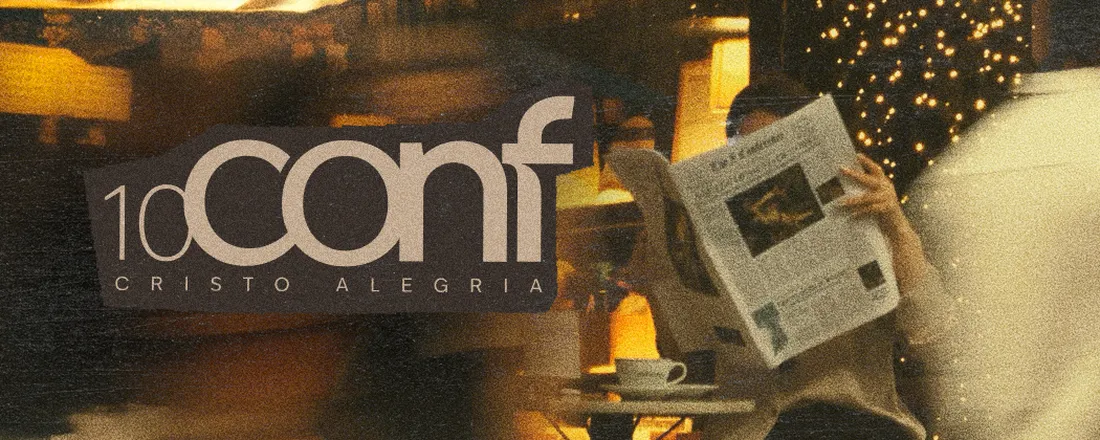 10ª CONFERÊNCIA CRISTO ALEGRIA