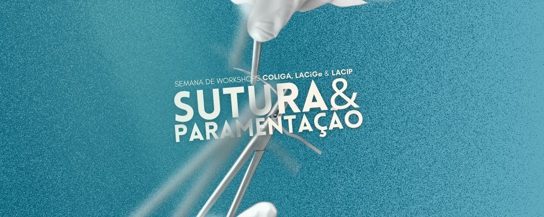 Workshop de Suturas e Paramentação (Iniciação)