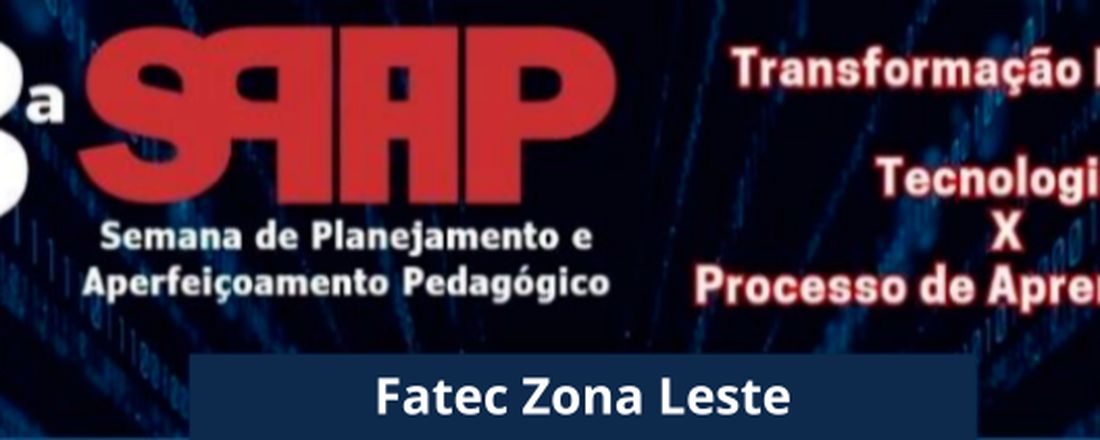 13º SPAP - Semana de Planejamento e Aperfeiçoamento Pedagógico - Fatec Zona Leste