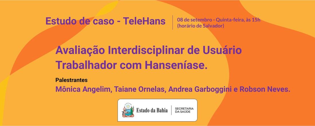 Estudo de caso – TeleHans: Avaliação Interdisciplinar de Usuário Trabalhador com Hanseníase