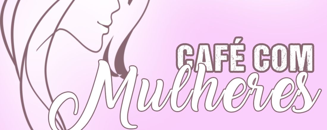 Café Mulheres Virtuosa