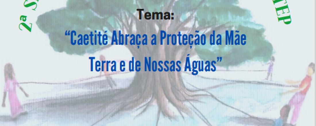 II SEMANA DE MEIO AMBIENTE DO CENTRO TERRITORIAL DE EDUCAÇÃO PROFISSIONAL DO SERTÃO PRODUTIVO (CETEP)