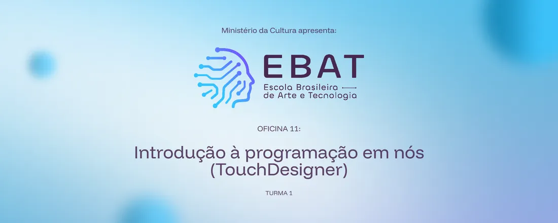 11: Introdução à programação em nós (TouchDesigner) | EBAT Itapoá