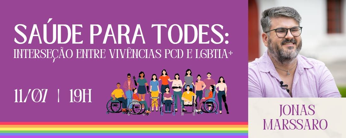 Saúde para Todes: interseção entre vivências LGBTIA+ e PcD