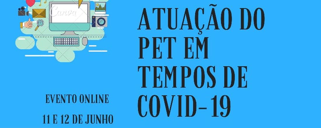 PETHL 07 ANOS: ATUAÇÃO DO PET EM TEMPOS DE COVID-19