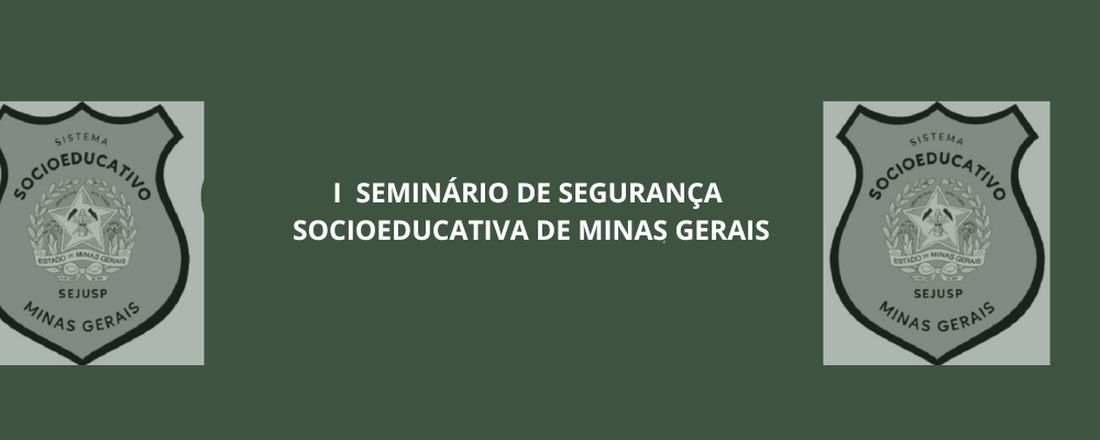 I Seminário de Segurança Socioeducativa de Minas Gerais