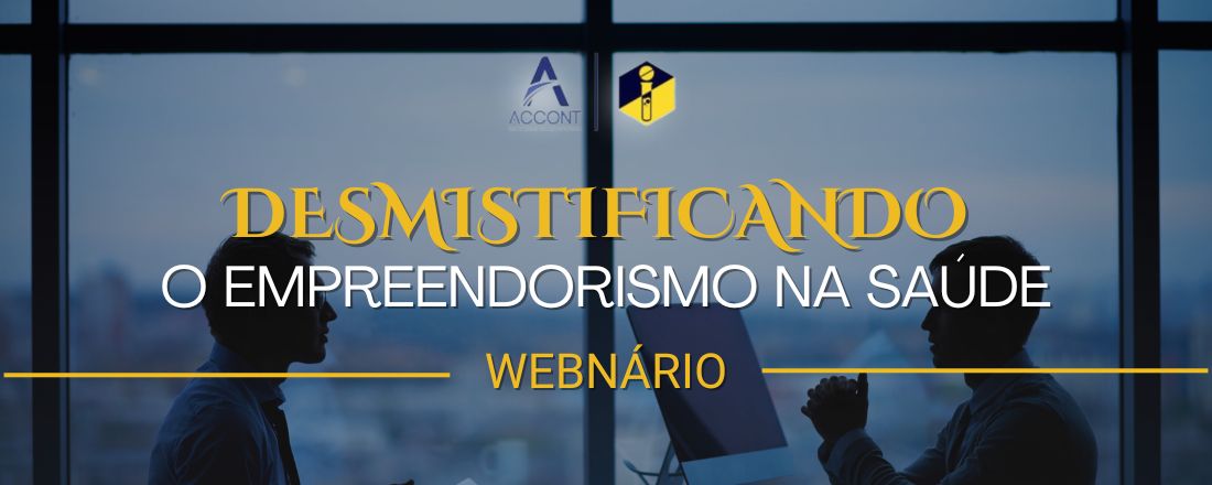 Webnário: Desmistificando o empreendedorismo na saúde