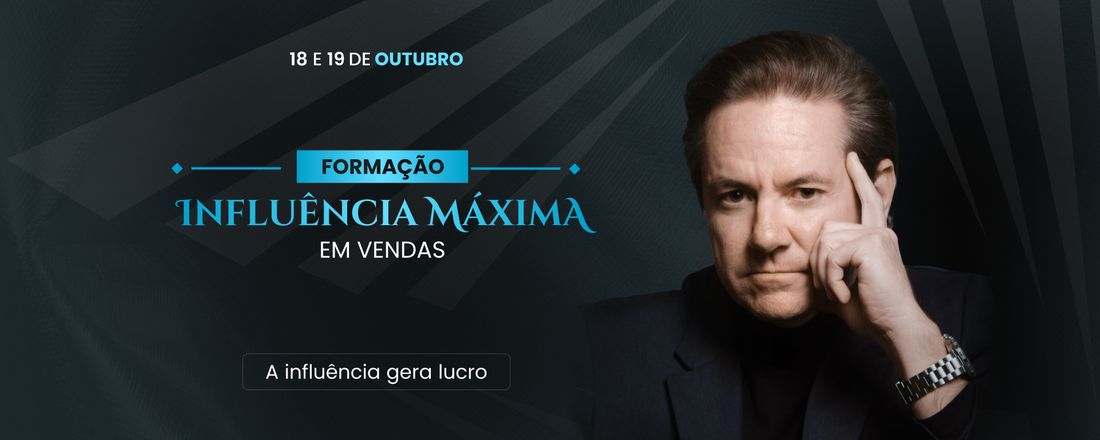 FORMAÇÃO INFLUÊNCIA MÁXIMA 18 e 19 DE OUTUBRO