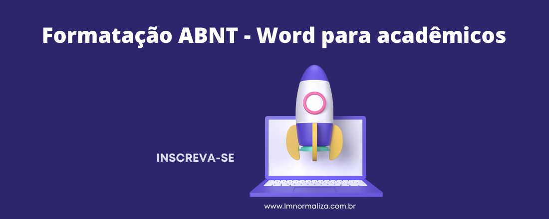 Formatação ABNT de forma prática para acadêmicos