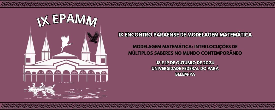 IX ENCONTRO PARAENSE DE MODELAGEM MATEMÁTICA