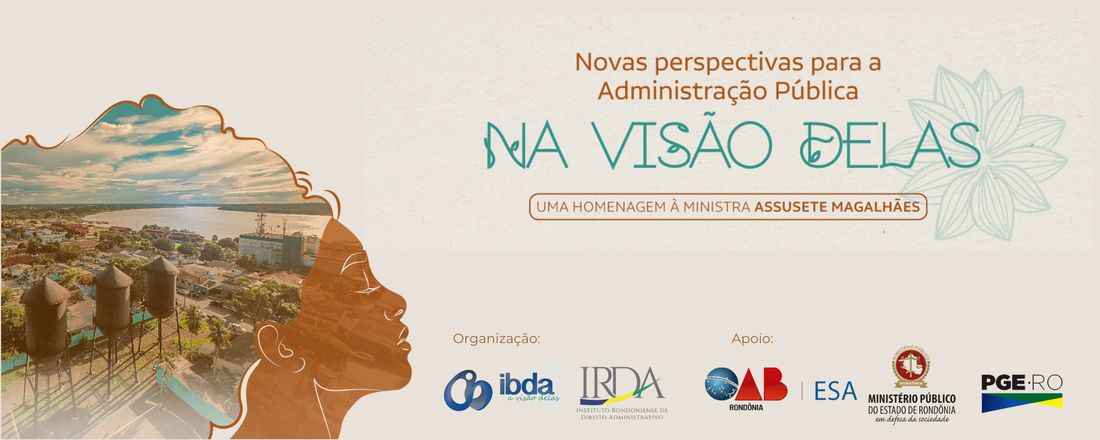 Novas perspectivas para a Administração Pública na VISÃO DELAS - Em homenagem à Ministra Assusete Magalhães