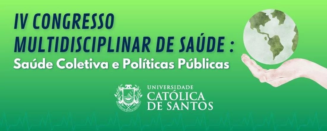 IV Congresso Multidisciplinar de Saúde: Saúde Coletiva e Políticas Públicas