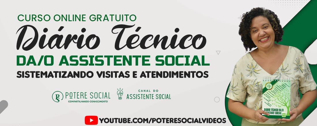 DIÁRIO TÉCNICO DA/O ASSISTENTE SOCIAL: Sistematizando Visitas e Atendimentos