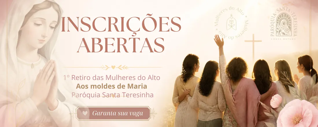 1º Retiro - Mulheres do Alto - Aos moldes de Maria