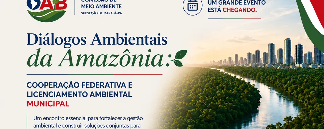 Diálogos Ambientais da Amazônia: Cooperação Federativa e Licenciamento Ambiental Municipal