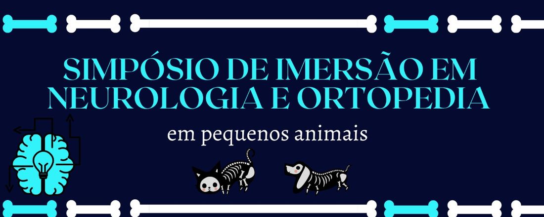 Simpósio de Imersão em Neurologia e Ortopedia em Pequenos Animais