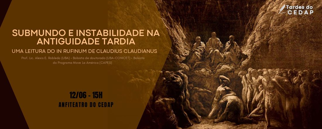 TARDES DO CEDAP - Submundo e instabilidade na Antiguidade tardia: Uma leitura do In Rufinum de Claudius Claudianus