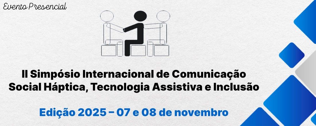 II Simpósio Internacional de Comunicação Social Háptica, Tecnologia Assistiva e Inclusão
