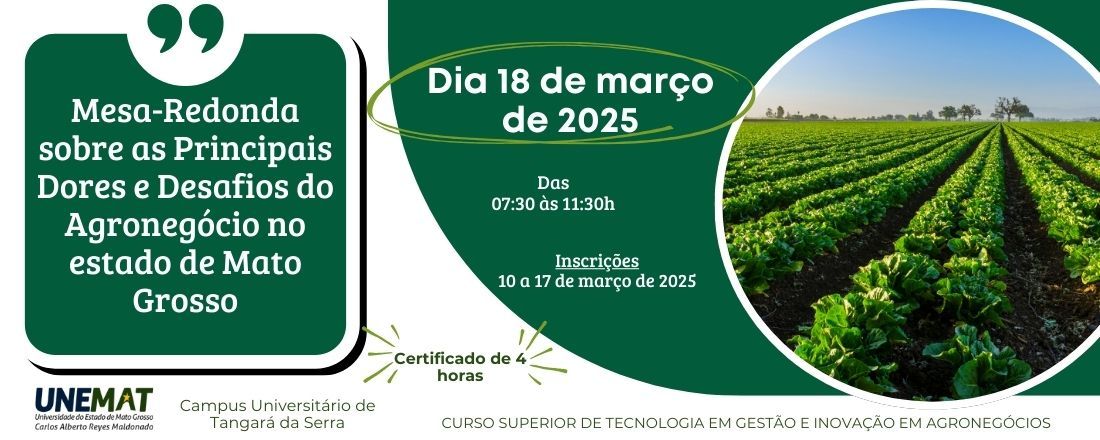 Mesa-Redonda sobre as Principais Dores e Desafios do Agronegócio no estado de Mato Grosso