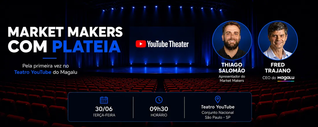 Market Makers com Plateia | Fred Trajano (CEO da Magalu)