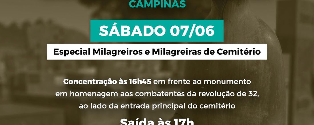 Campinas - 07 de Junho - 17: 00 - Visita Monitorada ao cemitério da Saudade de Campinas - especial Milagreiros e Milagreiras de Cemitério