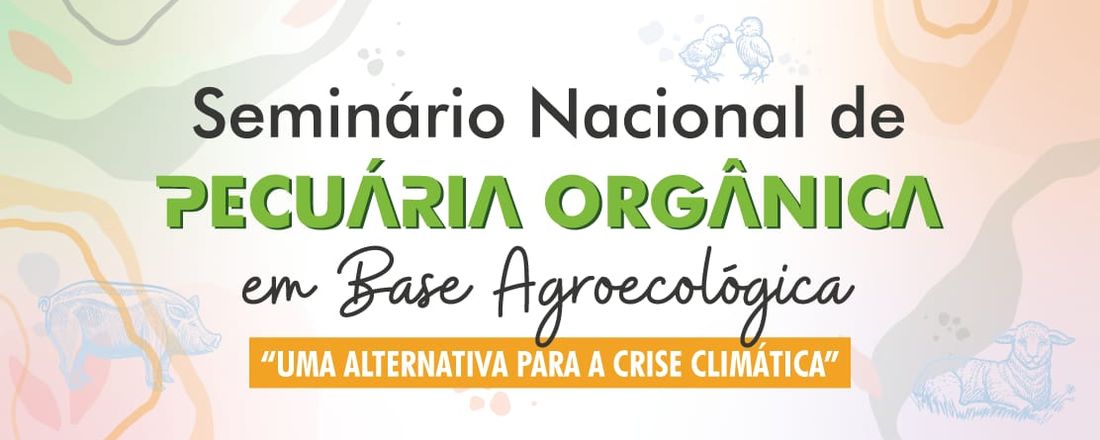 Seminário Nacional de Pecuária Orgânica em Base Agroecológica