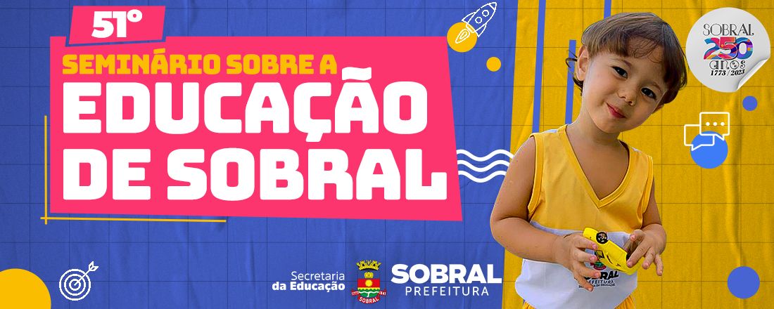 51º Seminário Sobre a Educação de Sobral [Evento Presencial]