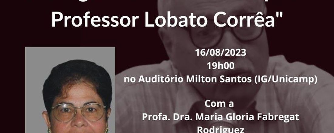 Aula Magna "A Geografia e o caleidoscópio do Professor Lobato Corrêa"