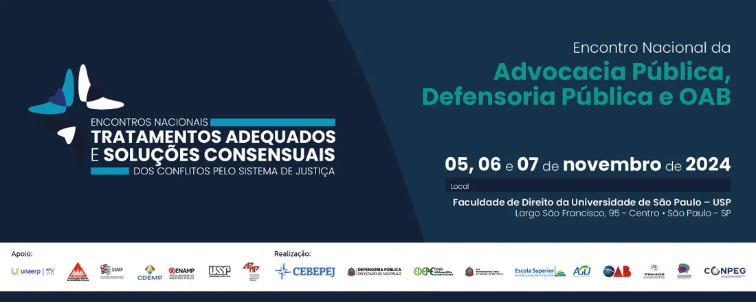 Tratamentos Adequados e Soluções Consensuais dos Conflitos pelo Sistema de Justiça_2º Encontro_Advocacia Pública, Defensoria Pública e OAB.