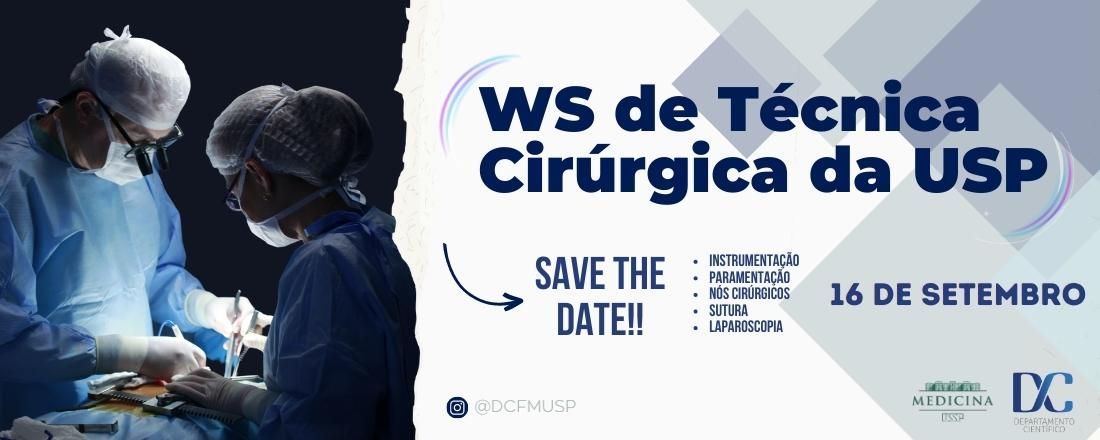 WS de Técnica Cirúrgica USP (16/09 - Tarde)