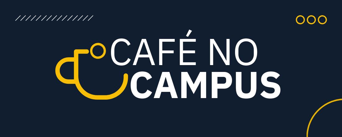 3ª edição do Café no Campus - Indaiatuba