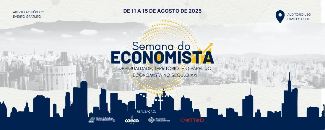 Semana do Economista UEG - Desigualdade, Território e o Papel do Economista no Século XXI