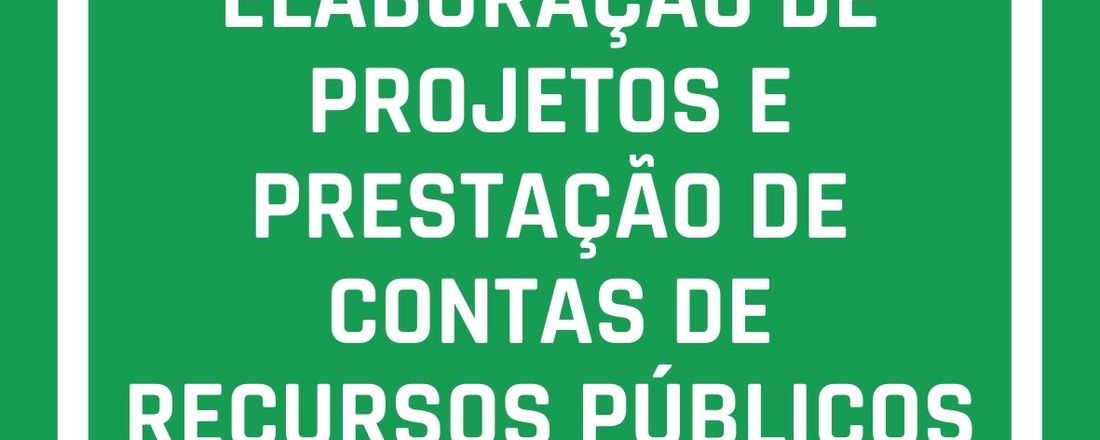 FORMAÇÃO EM ELABORAÇÃO DE PROJETOS E PRESTAÇÃO