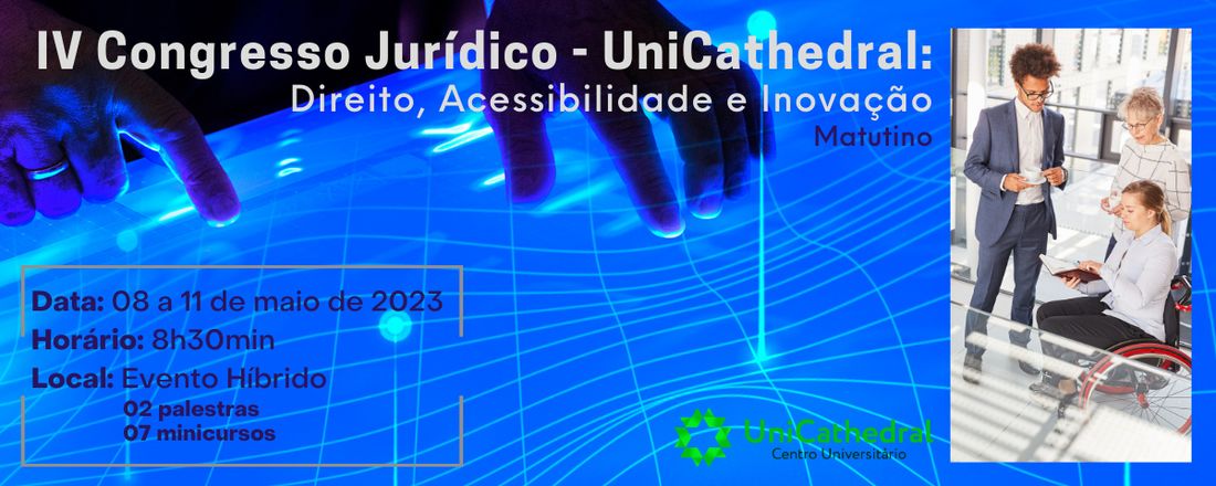 IV CONGRESSO JURÍDICO UNICATHEDRAL - Matutino