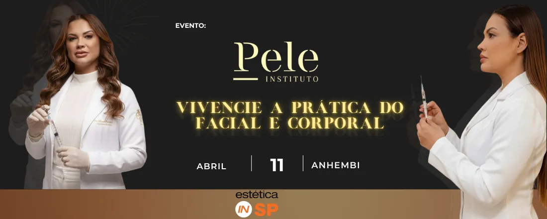 PELE Instituto: Vivencia Prática do Facial e Corporal