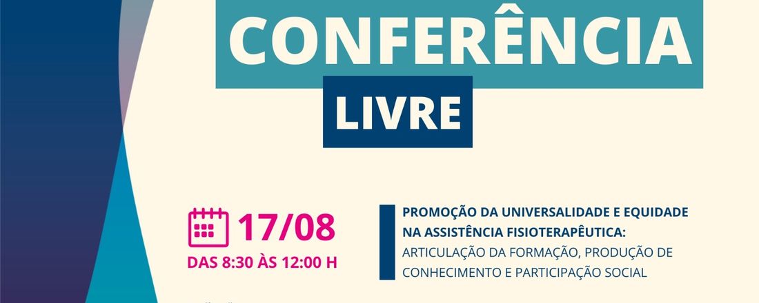 Promoção da universalidade e equidade na assistência fisioterapêutica: articulação da formação, produção de conhecimento e participação social