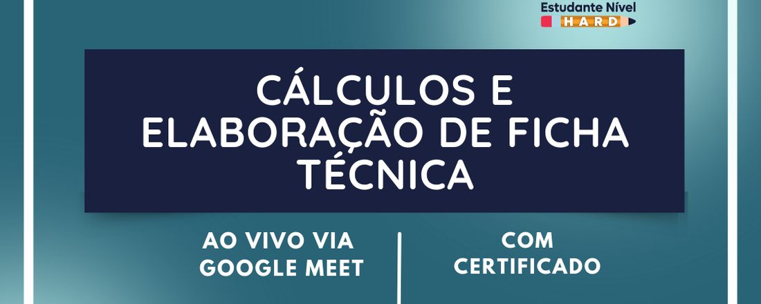 CÁLCULOS E ELABORAÇÃO DE FICHA TÉCNICA