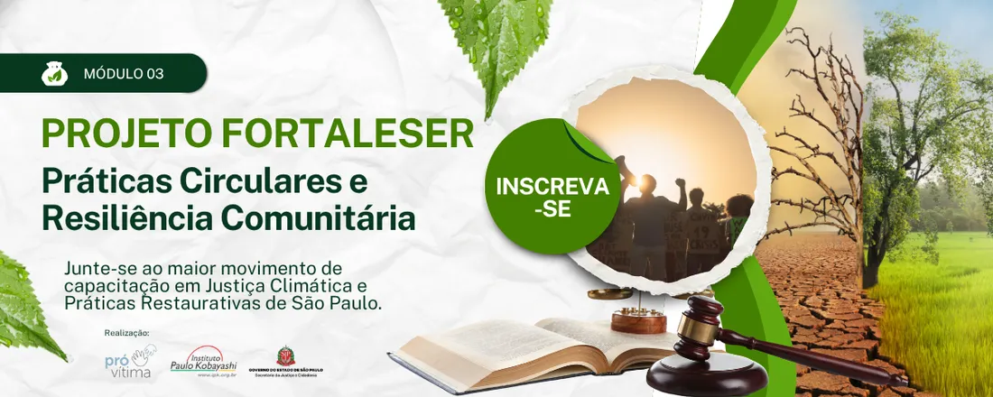 PROJETO FORTALESER (MOD. 03) - Práticas Circulares e Resiliência Comunitária