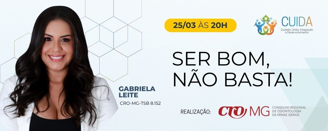 CUIDA: Ser bom, não basta!