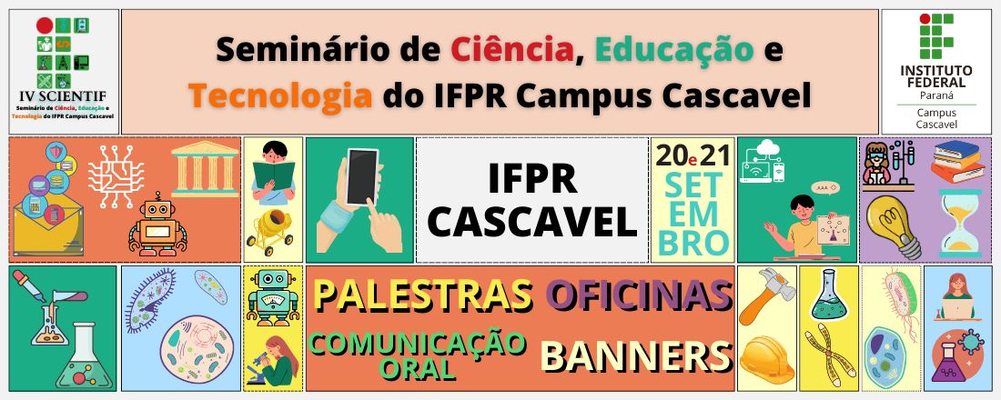 IV SCIENTIF - Seminário de Ciência, Educação e  Tecnologia do IFPR Campus Cascavel