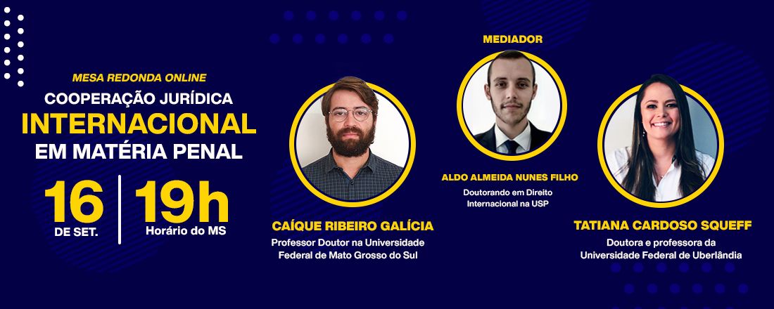 Mesa redonda online: Cooperação jurídica Internacional em Matéria Penal