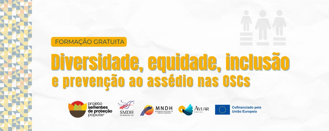 Diversidade, equidade, inclusão e prevenção ao assédio nas OSCs