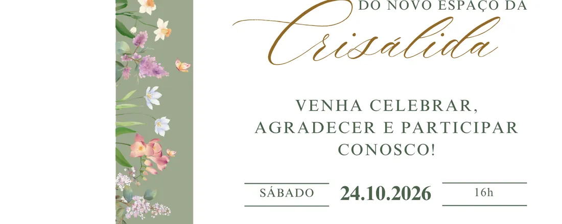 Inauguração do novo espaço da Crisálida