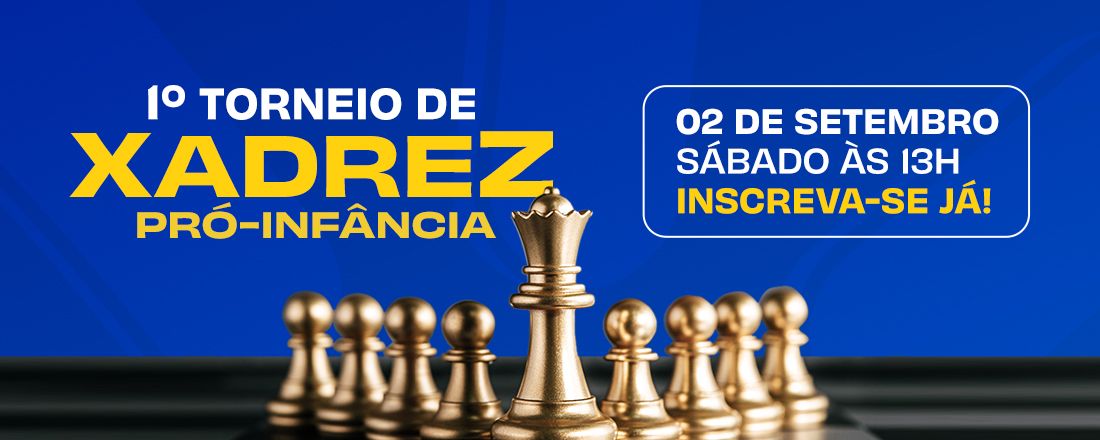 1º Torneio de Xadrez Pró Infância