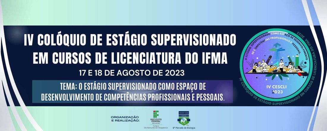 IV Colóquio de Estágio Supervisionado em Cursos de Licenciatura do IFMA