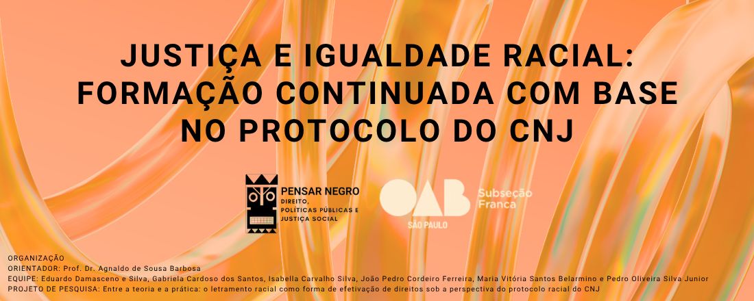 Justiça e Igualdade Racial: Formação Continuada com Base no Protocolo do Conselho Nacional de Justiça - CNJ