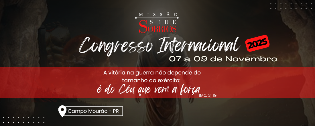 Congresso Internacional Missão Sede Sóbrios PJCNF 2025