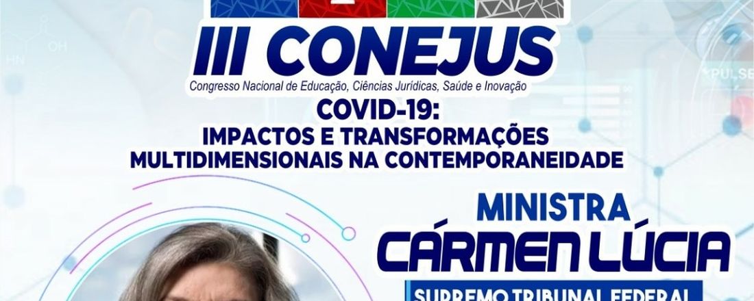 III CONEJUS - CONGRESSO NACIONAL DE EDUCAÇÃO, CIÊNCIAS JURÍDICAS, SAÚDE E INOVAÇÃO